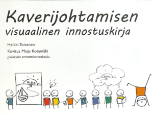 Heikki Toivanen: Kaverijohtamisen visuaalinen innostuskirja
